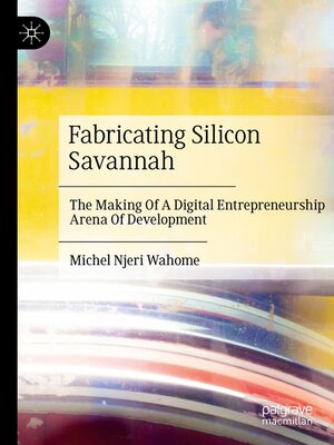cover image of Fabricating Silicon Savannah